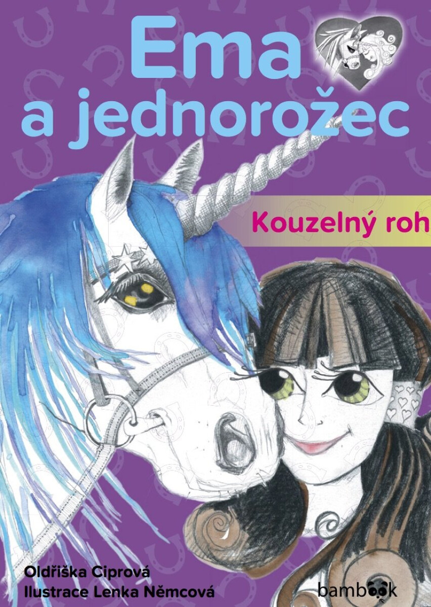 Ema a jednorožec – Kouzelný roh - Oldřiška Ciprová, Lenka Němcová