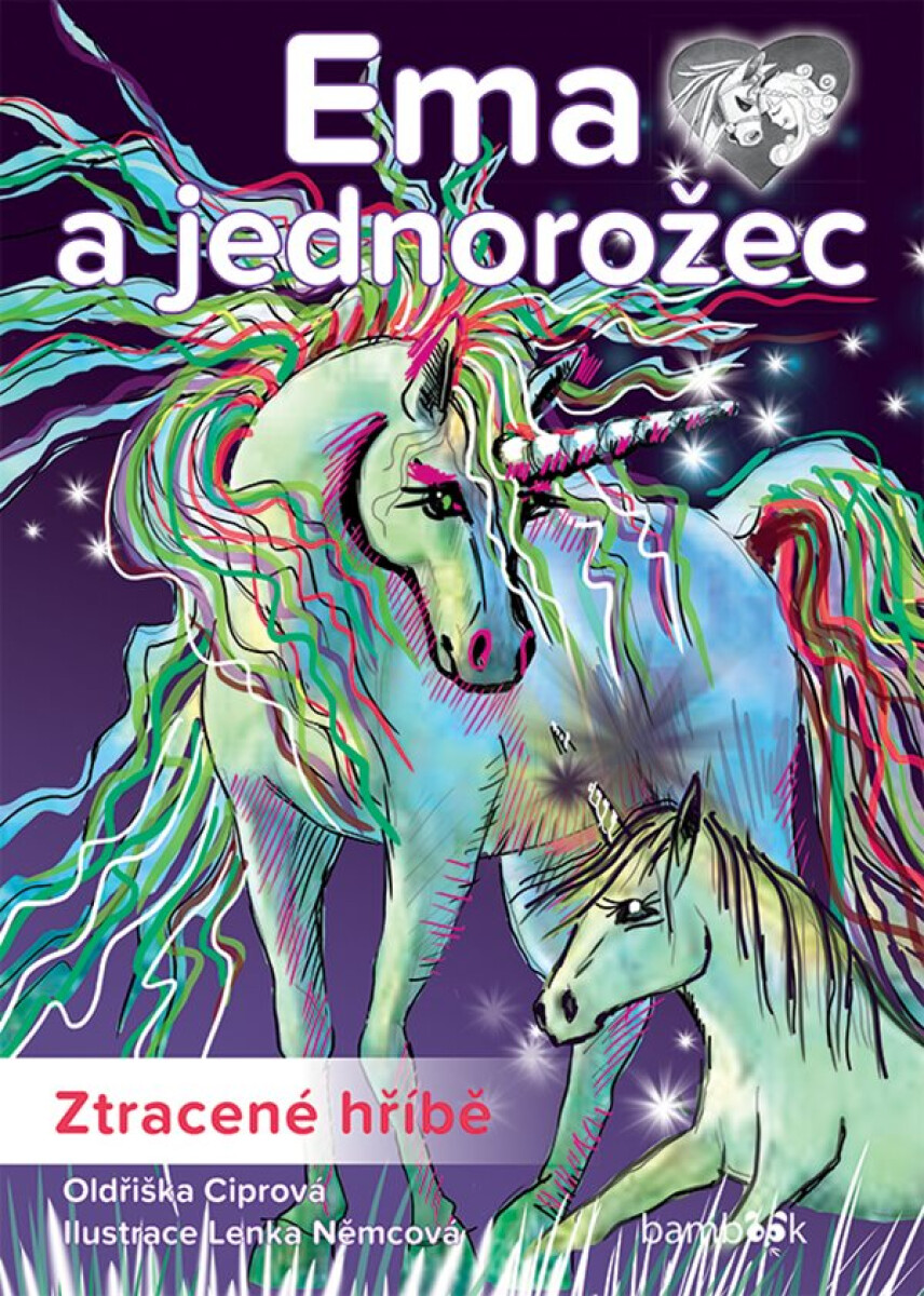 Ema a jednorožec – Ztracené hříbě - Oldřiška Ciprová, Lenka Němcová