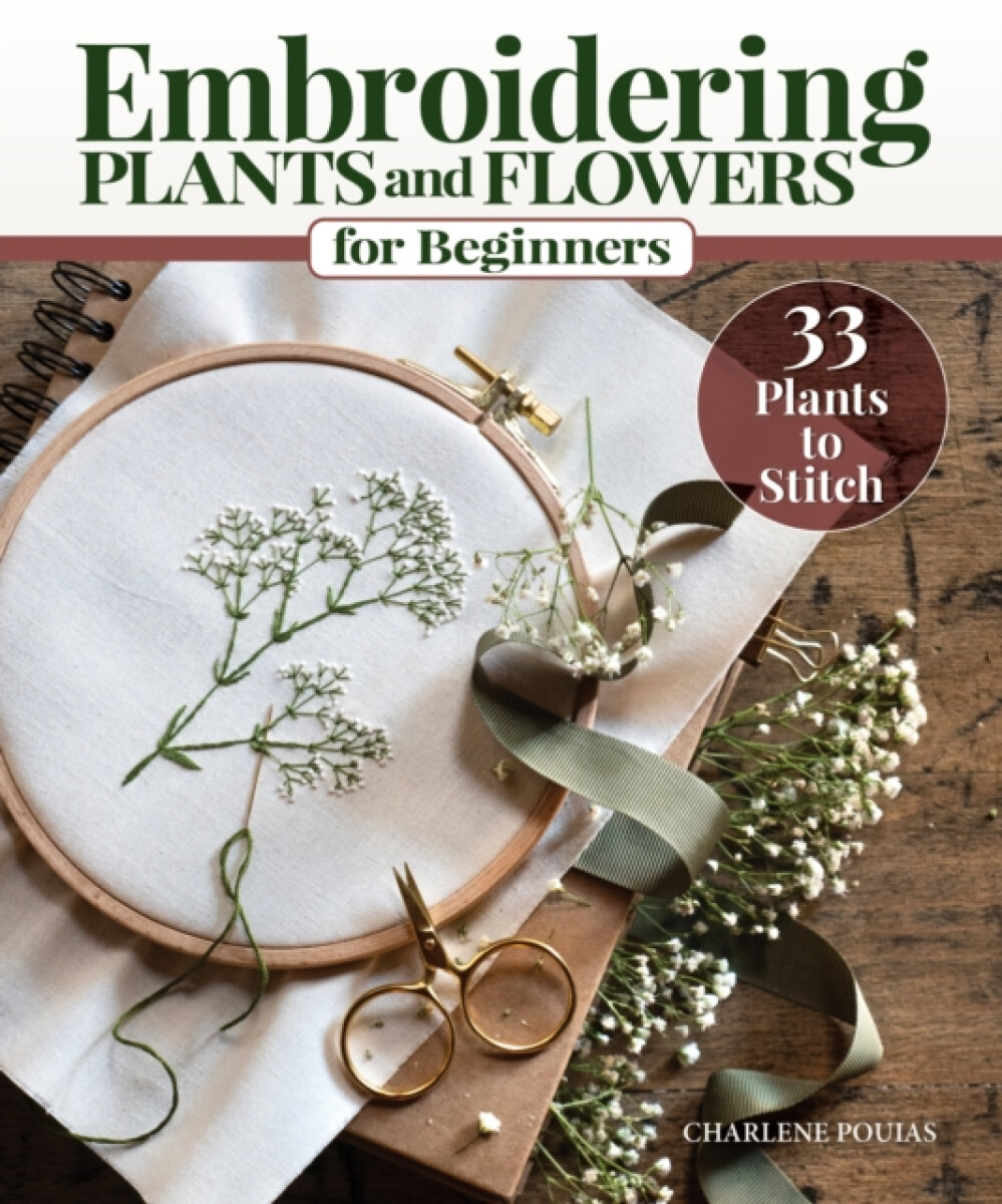 Kniha Embroidering Plants and Flowers for Beginners