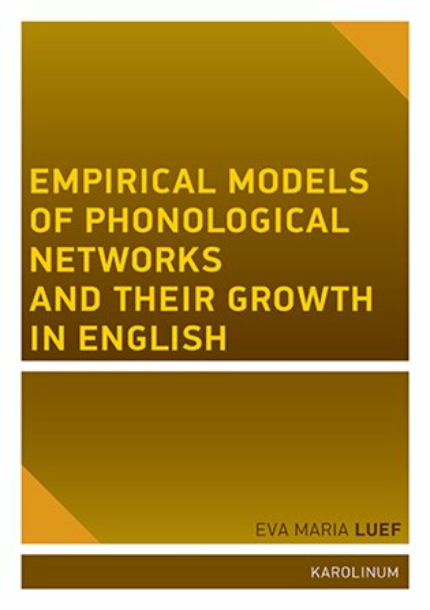 Kniha Empirical models of phonological networks and their growth in English