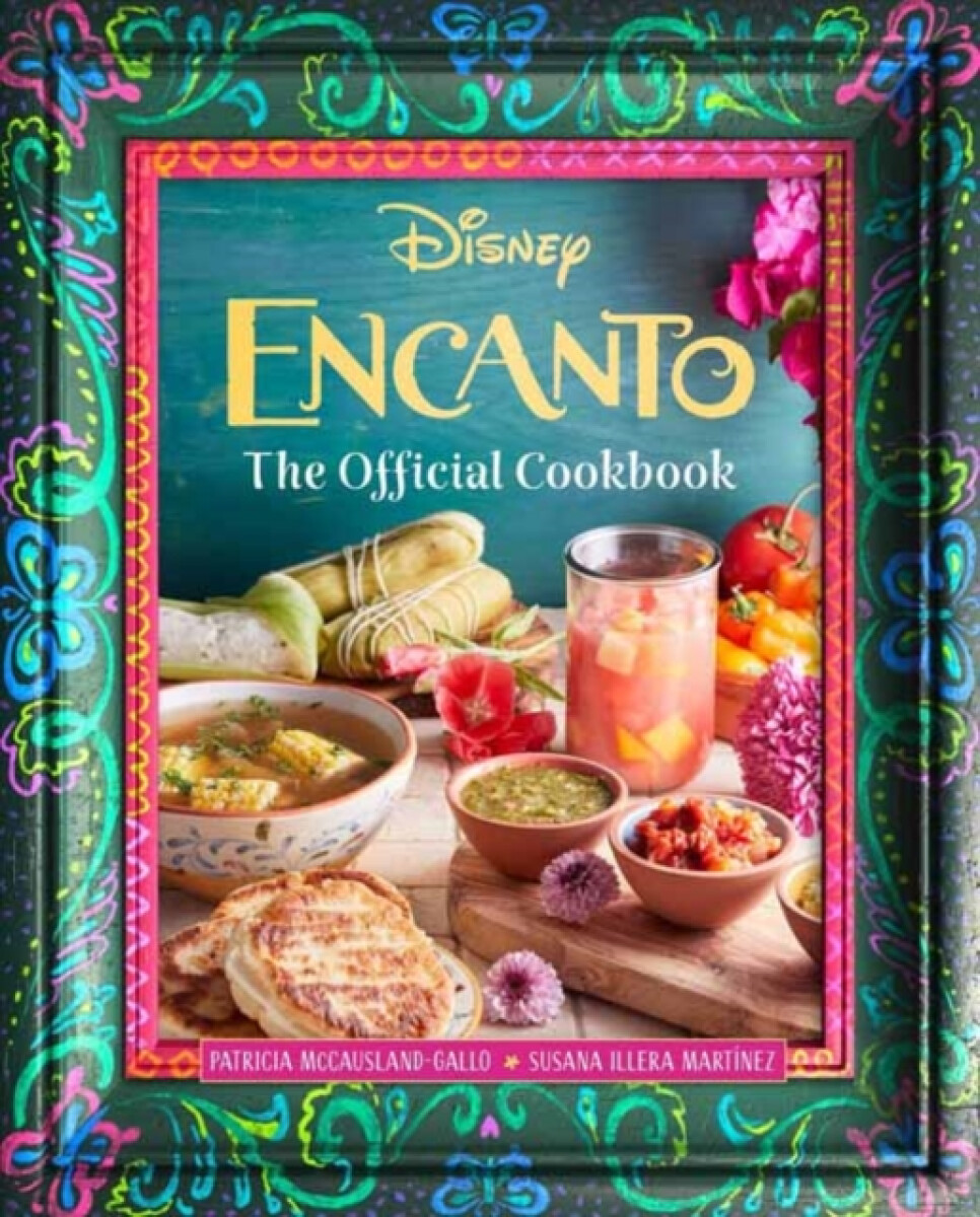 Kniha Encanto: The Official Cookbook