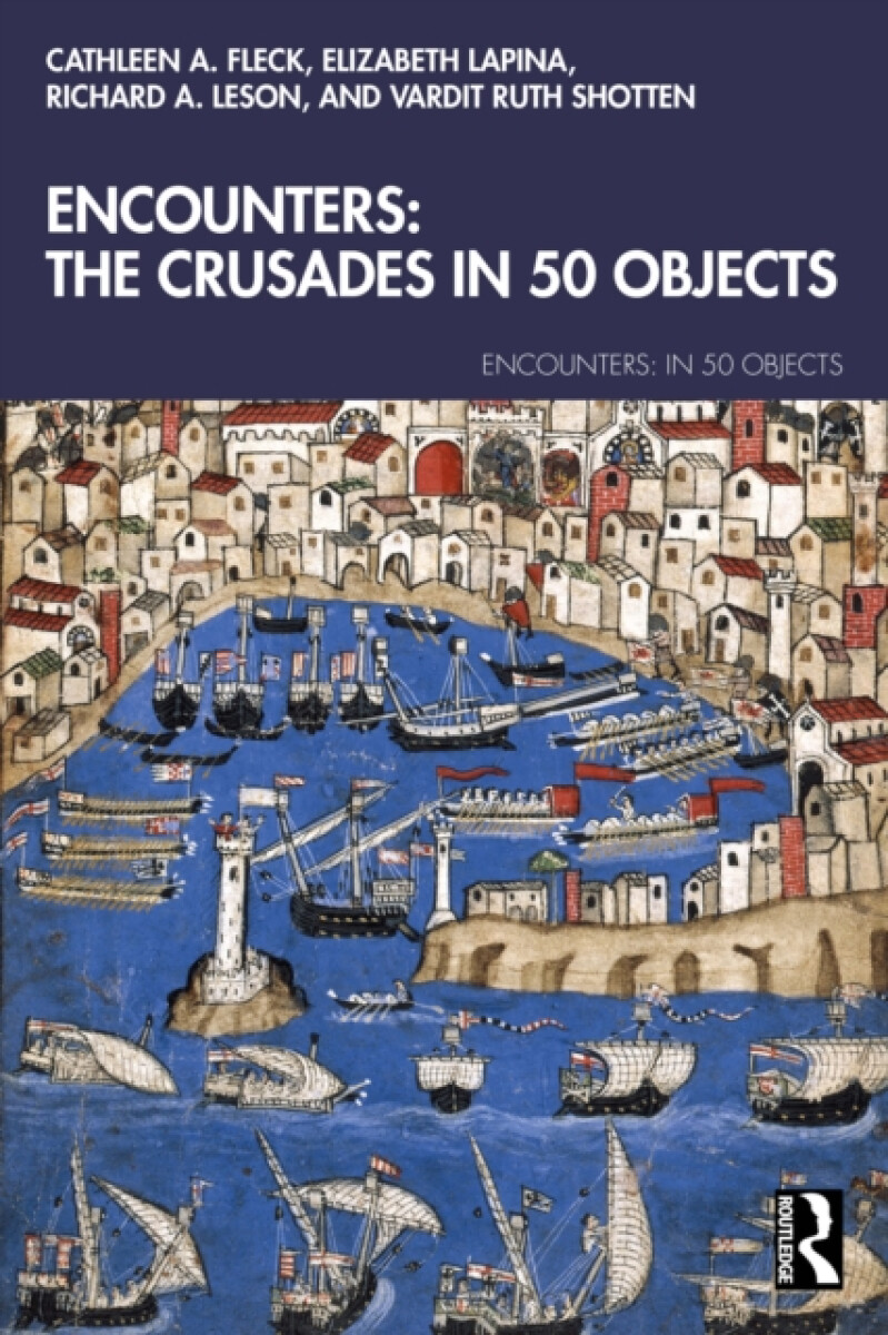 Kniha Encounters: The Crusades in 50 Objects
