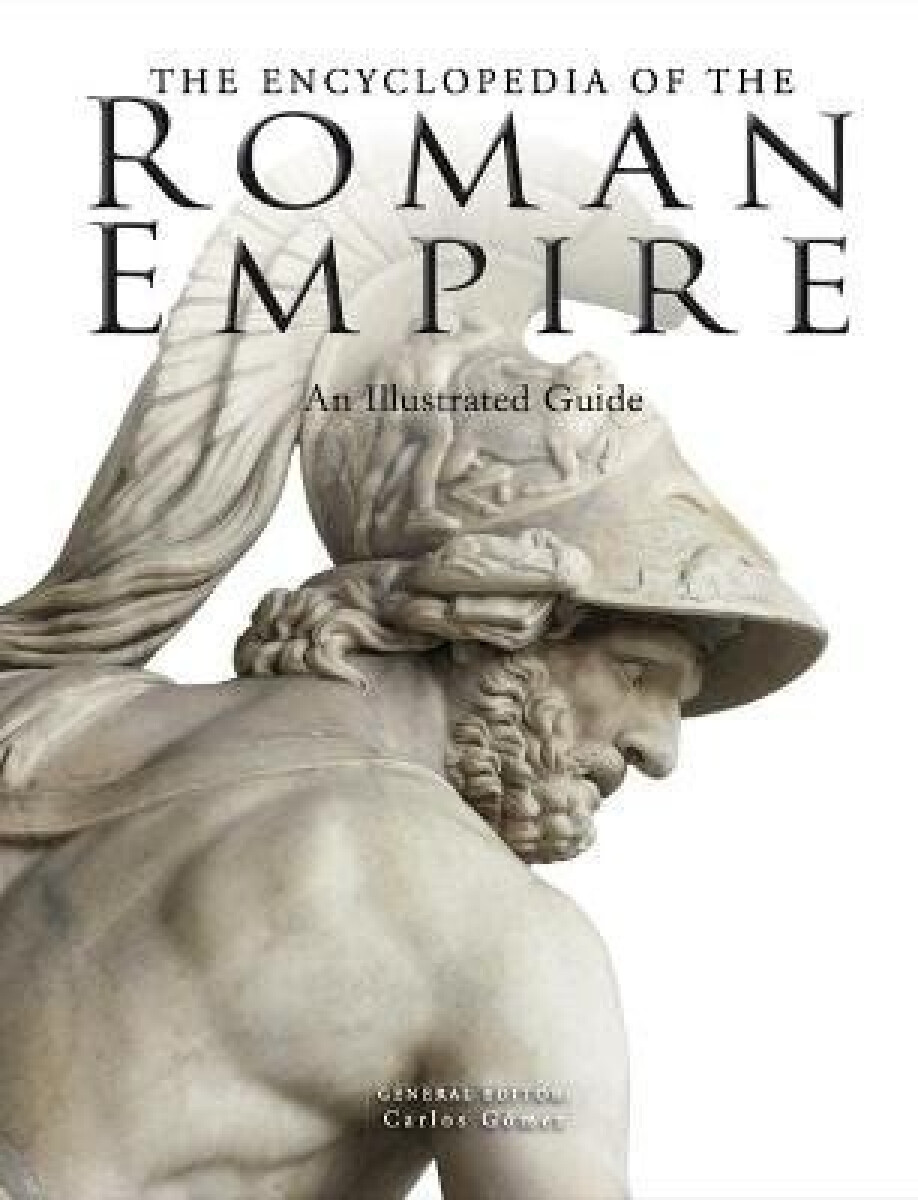 Levně The Encyclopedia of the Roman Empire - Gomez Carlos