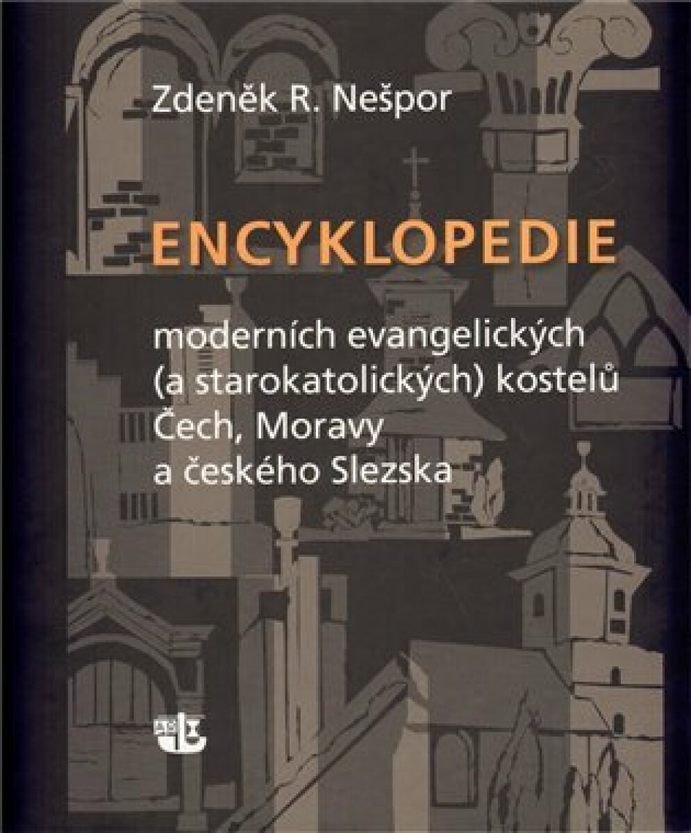 Kniha Encyklopedie moderních evangelických (a starokatolických) kostelů Čech, Moravy a českého Slezska