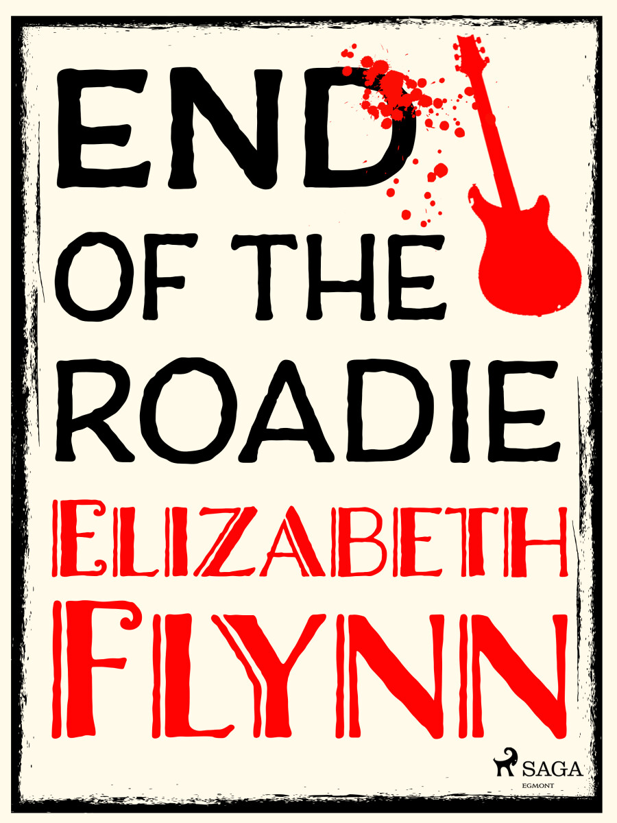 End of the Roadie - Elizabeth Flynn