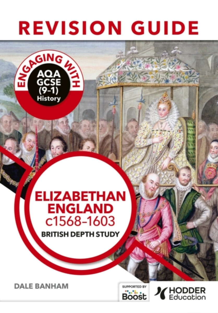 Kniha Engaging with AQA GCSE (9–1) History Revision Guide: Elizabethan England, c1568–1603