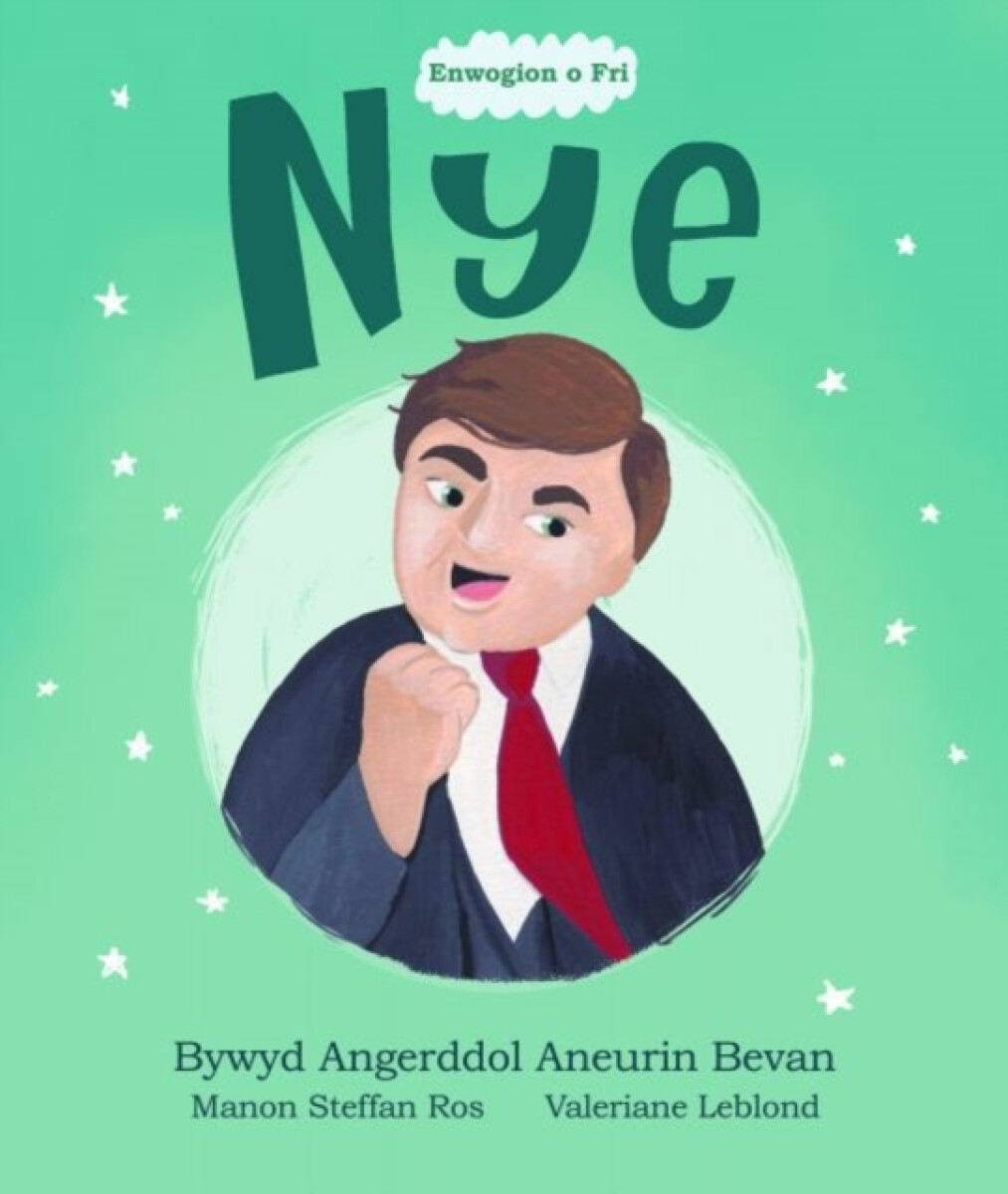 Kniha Enwogion o Fri: Nye - Bywyd Angerddol Aneurin Bevan