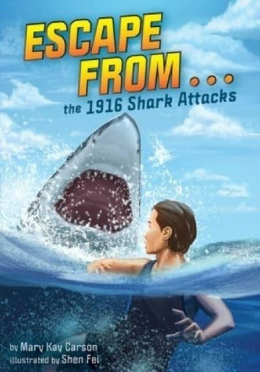 Kniha Escape from . . . the 1916 Shark Attacks