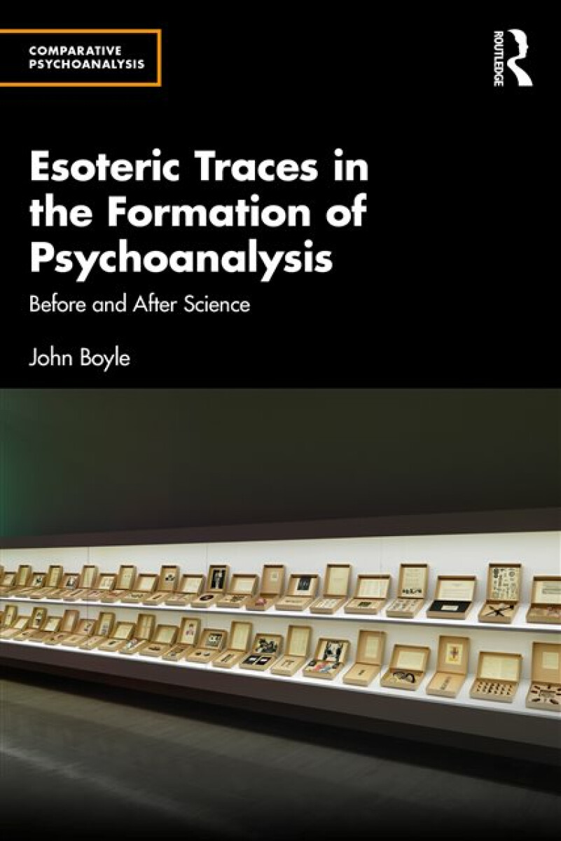 Kniha Esoteric Traces in the Formation of Psychoanalysis