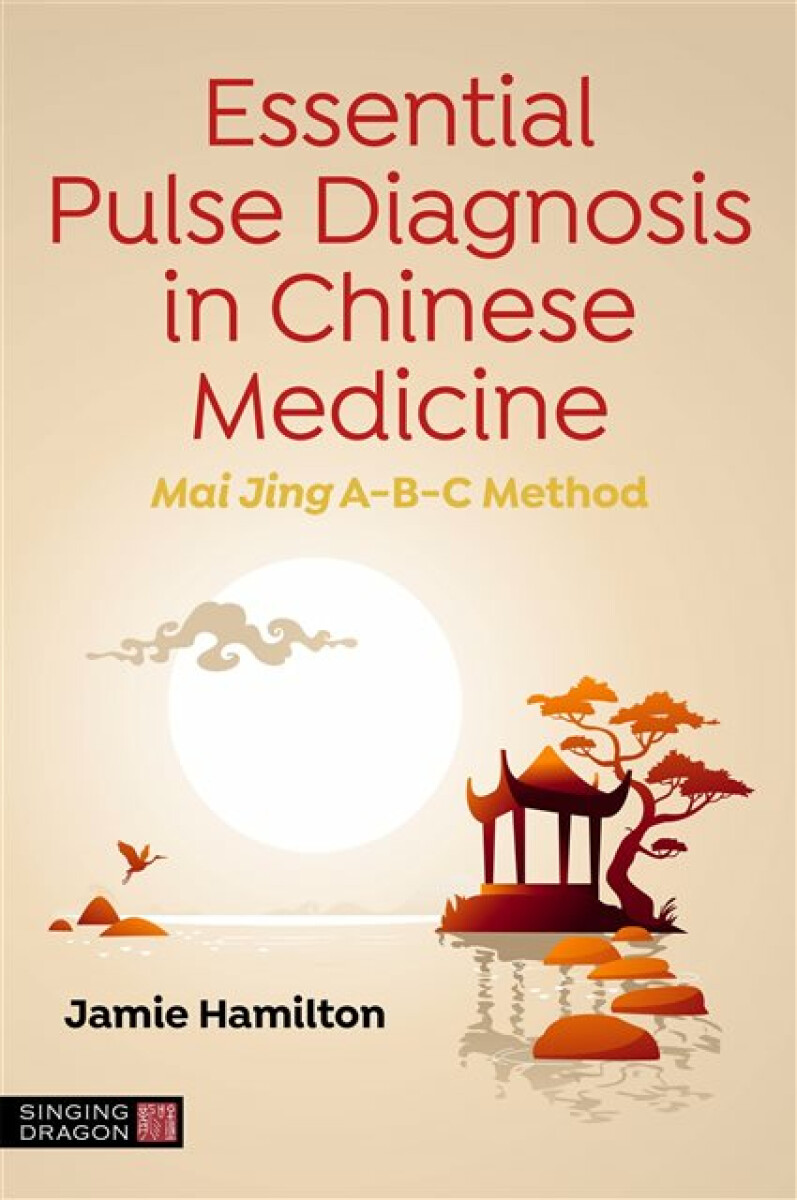 Kniha Essential Pulse Diagnosis in Chinese Medicine