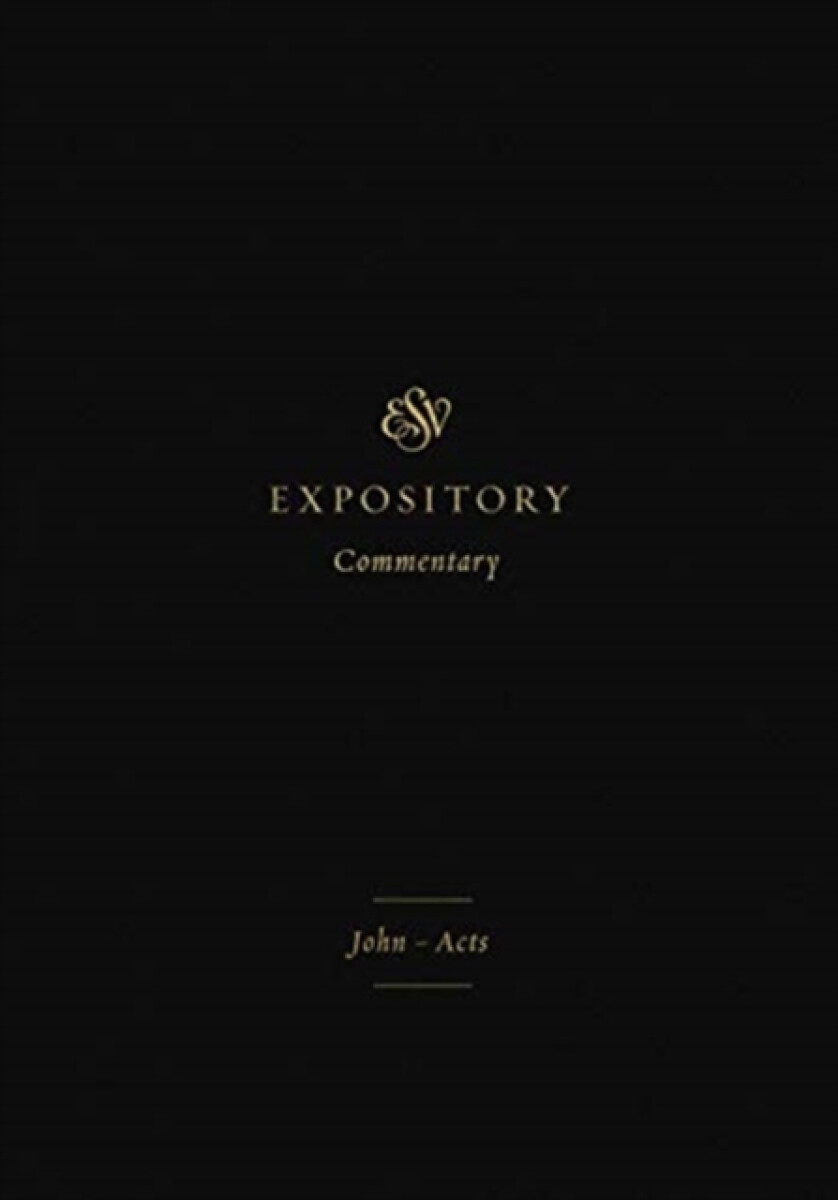 ESV Expository Commentary