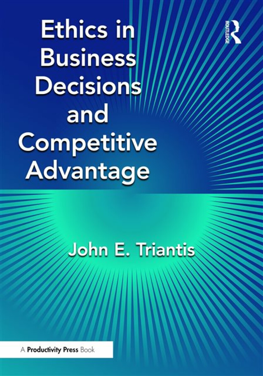 Kniha Ethics in Business Decisions and Competitive Advantage