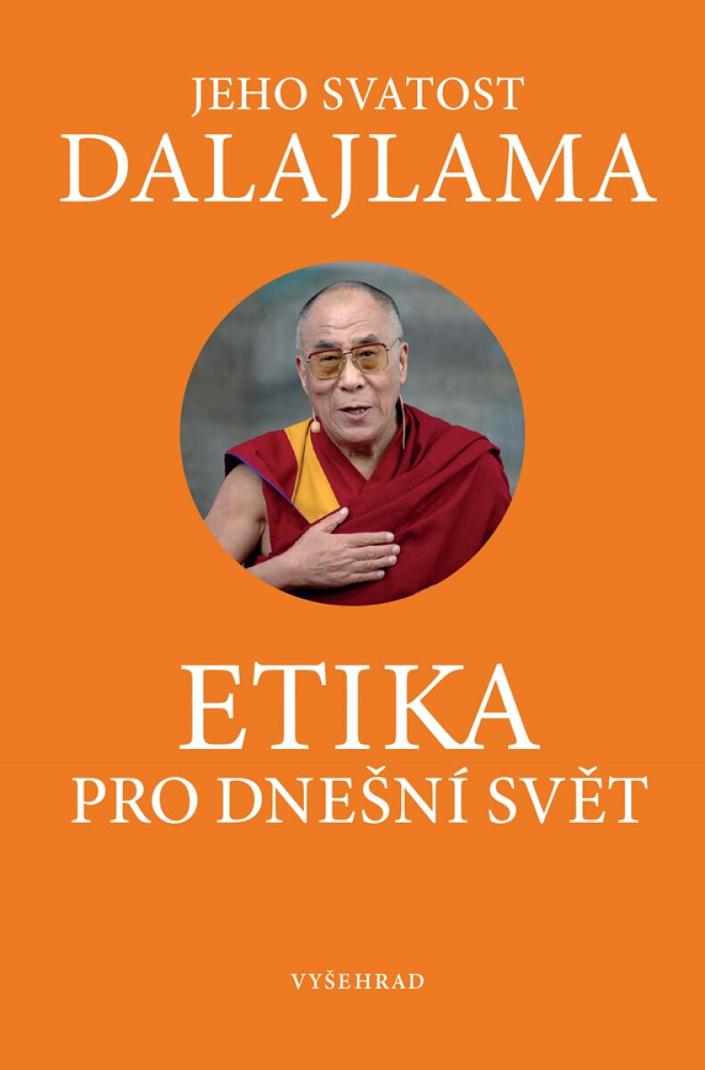 Levně Etika pro dnešní svět - Jeho Svatost Dalajláma
