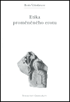 Kniha Etika proměněného erotu