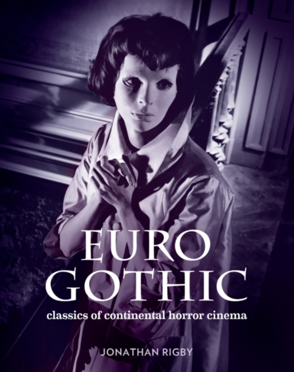 Kniha Euro Gothic: Classics of Continental Horror Cinema
