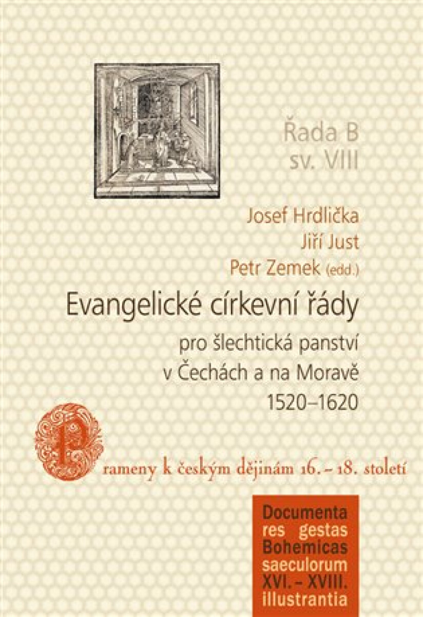 Kniha Evangelické církevní řády pro šlechtická panství v Čechách a na Moravě 15201620