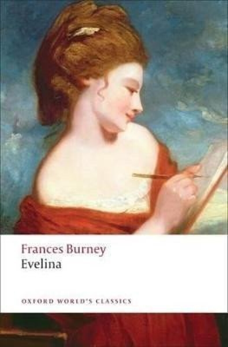 Kniha Evelina: Or the History of A Young Lady´s Entrance into the World