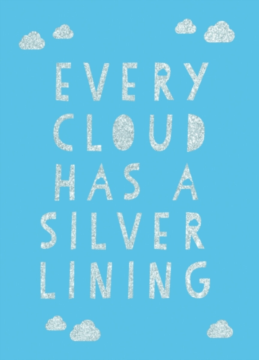 Kniha Every Cloud Has a Silver Lining