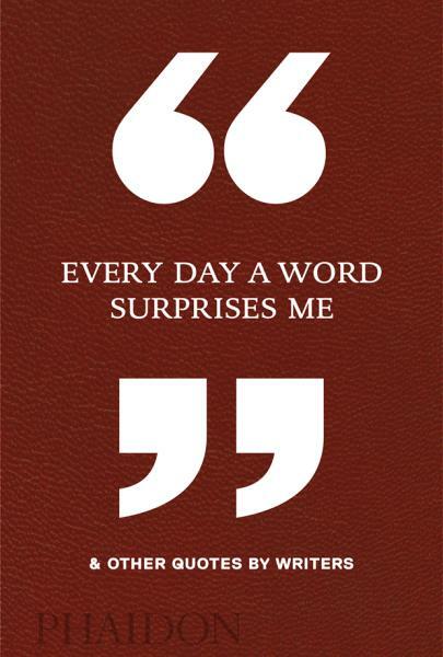 Kniha Every Day a Word Surprises Me a Other Quotes by Writers
