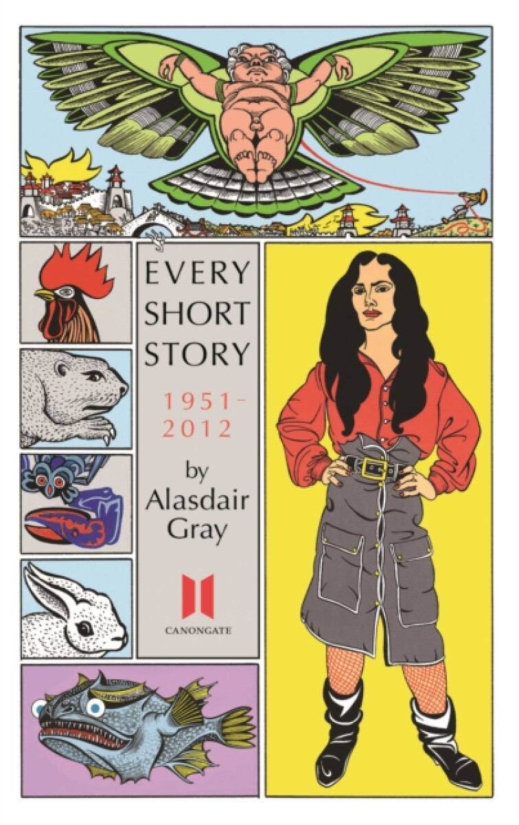 Kniha Every Short Story by Alasdair Gray 1951-2012
