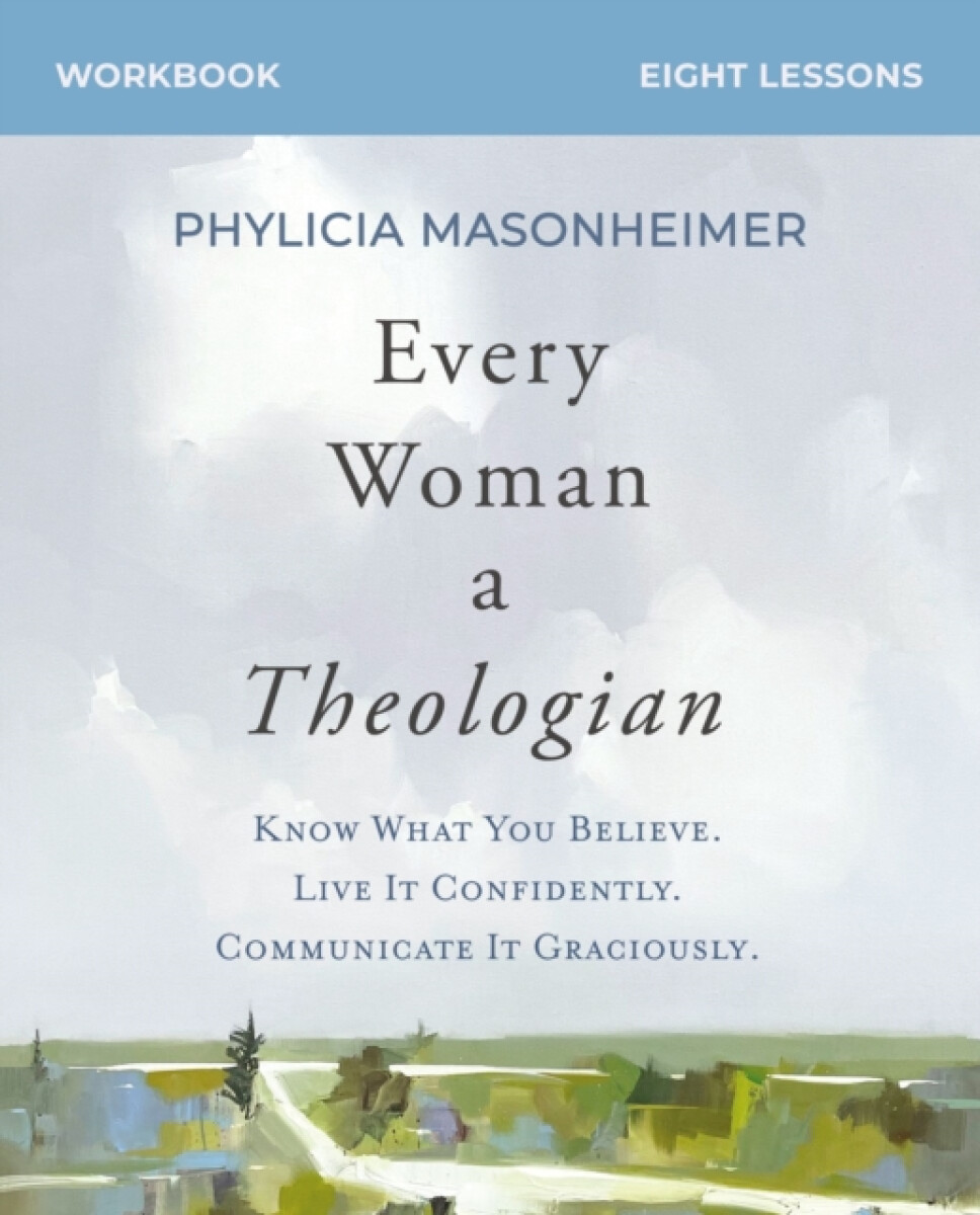 Kniha Every Woman a Theologian Workbook
