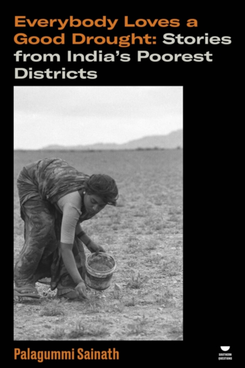 Everybody Loves a Good Drought - Palagummi Sainath