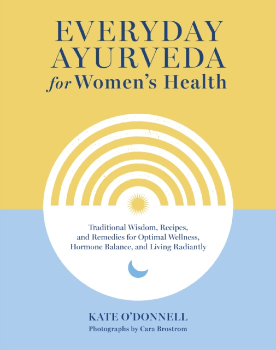 Kniha Everyday Ayurveda for Women's Health