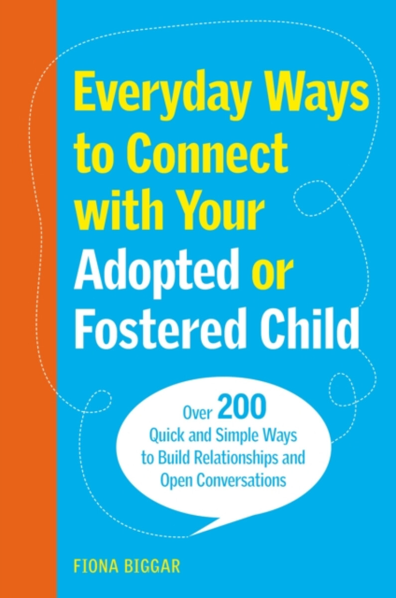 Kniha Everyday Ways to Connect with Your Adopted or Fostered Child