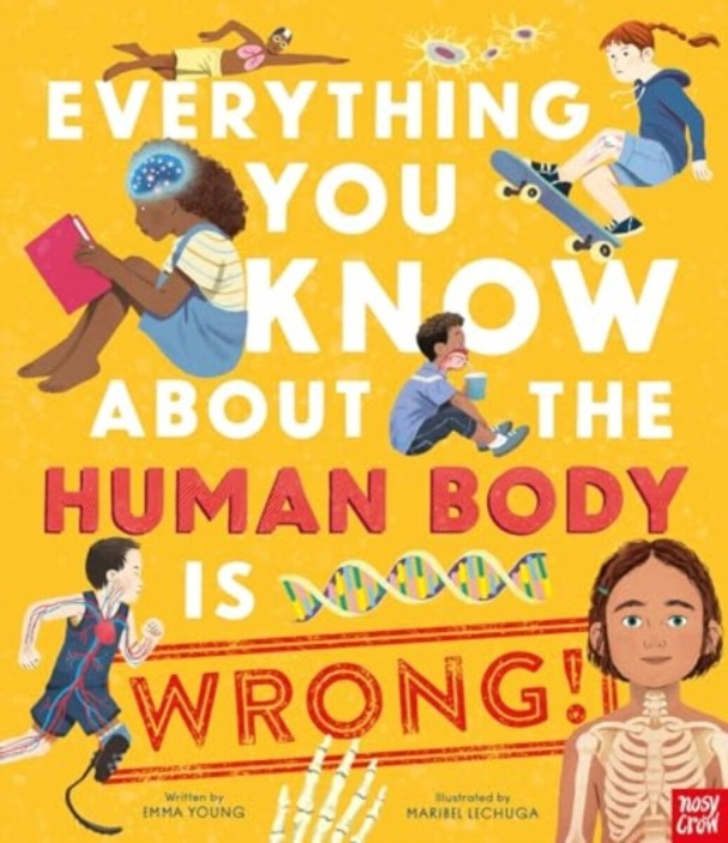 Kniha Everything You Know About the Human Body is Wrong!