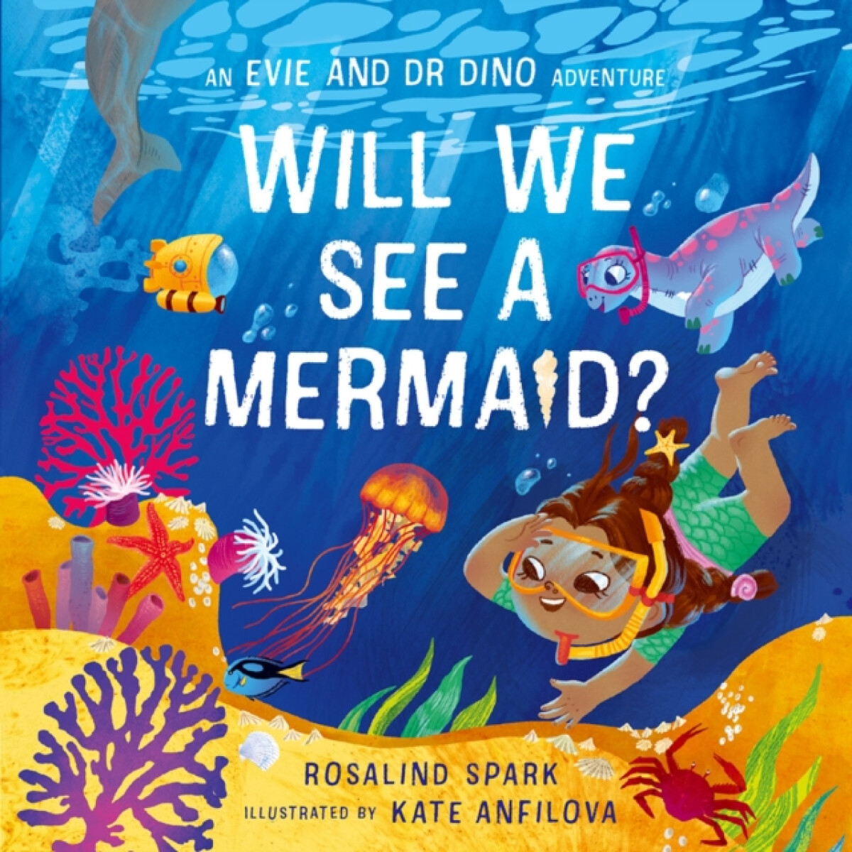 Kniha Evie a Dr Dino: Will We See a Mermaid?