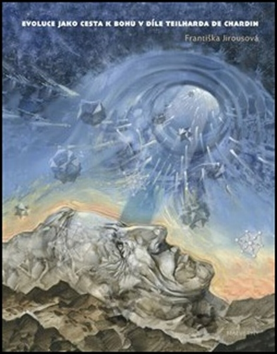 Kniha Evoluce jako cesta k Bohu v díle Teilharda de Chardin
