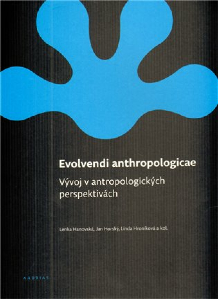 Kniha Evolvendi anthropologicae. Vývoj v antropologických perspektivách