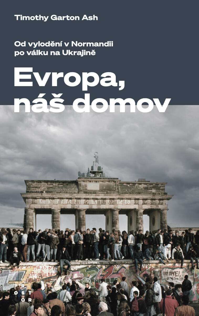 Evropa, náš domov - Timothy Garton Ash