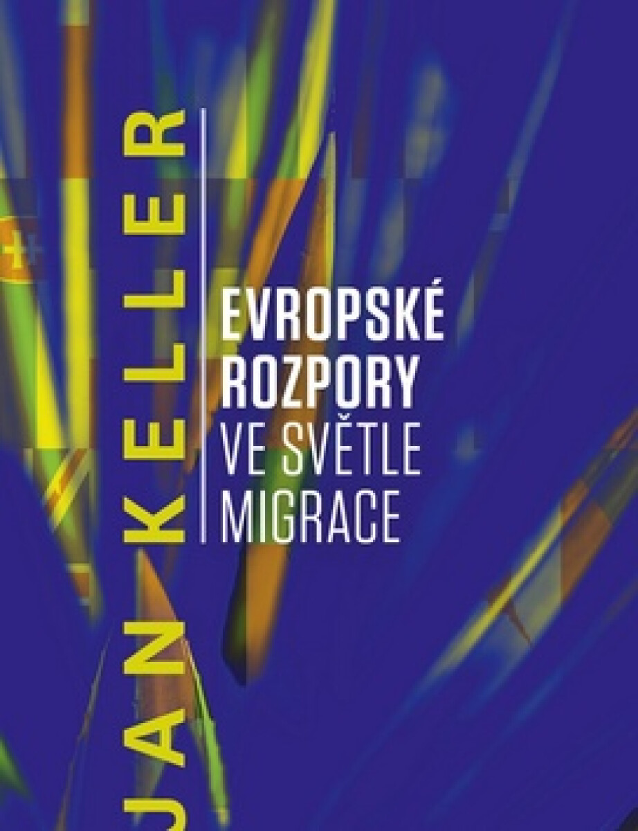 Kniha Evropské rozpory ve světle migrace