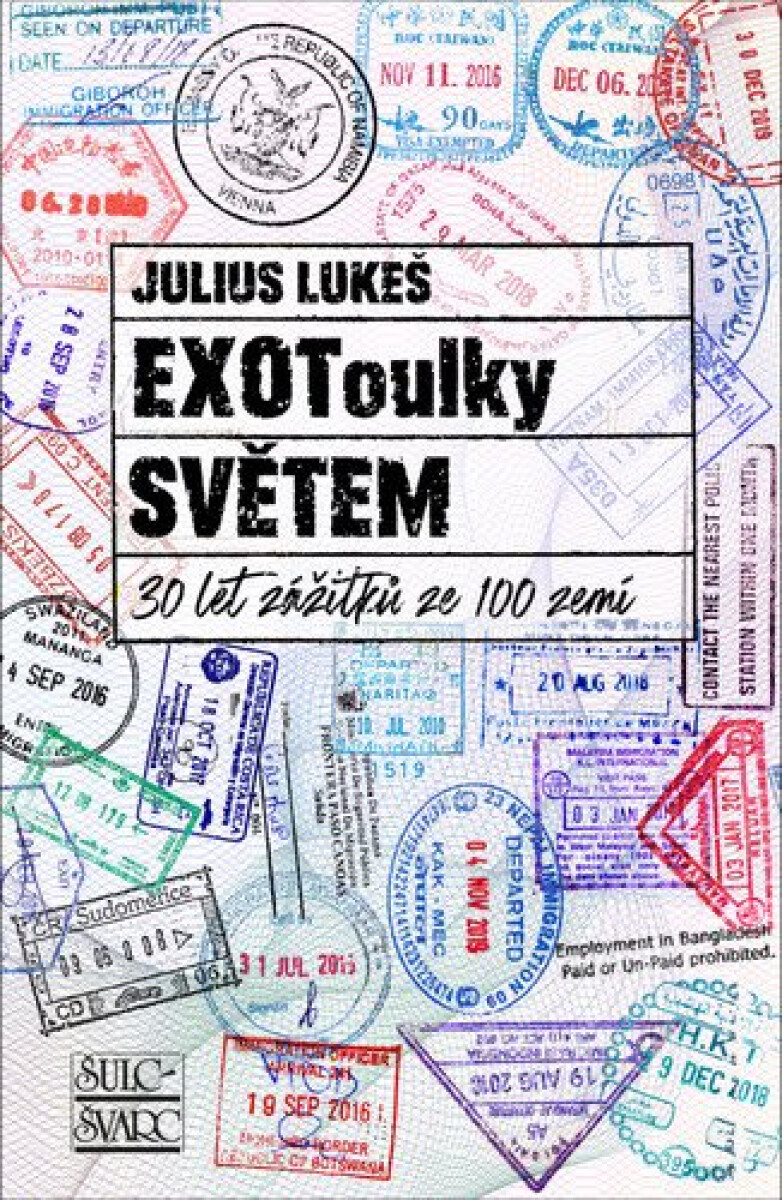 Kniha EXOToulky SVĚTEM: 30 let zážitků ze 100 zemí