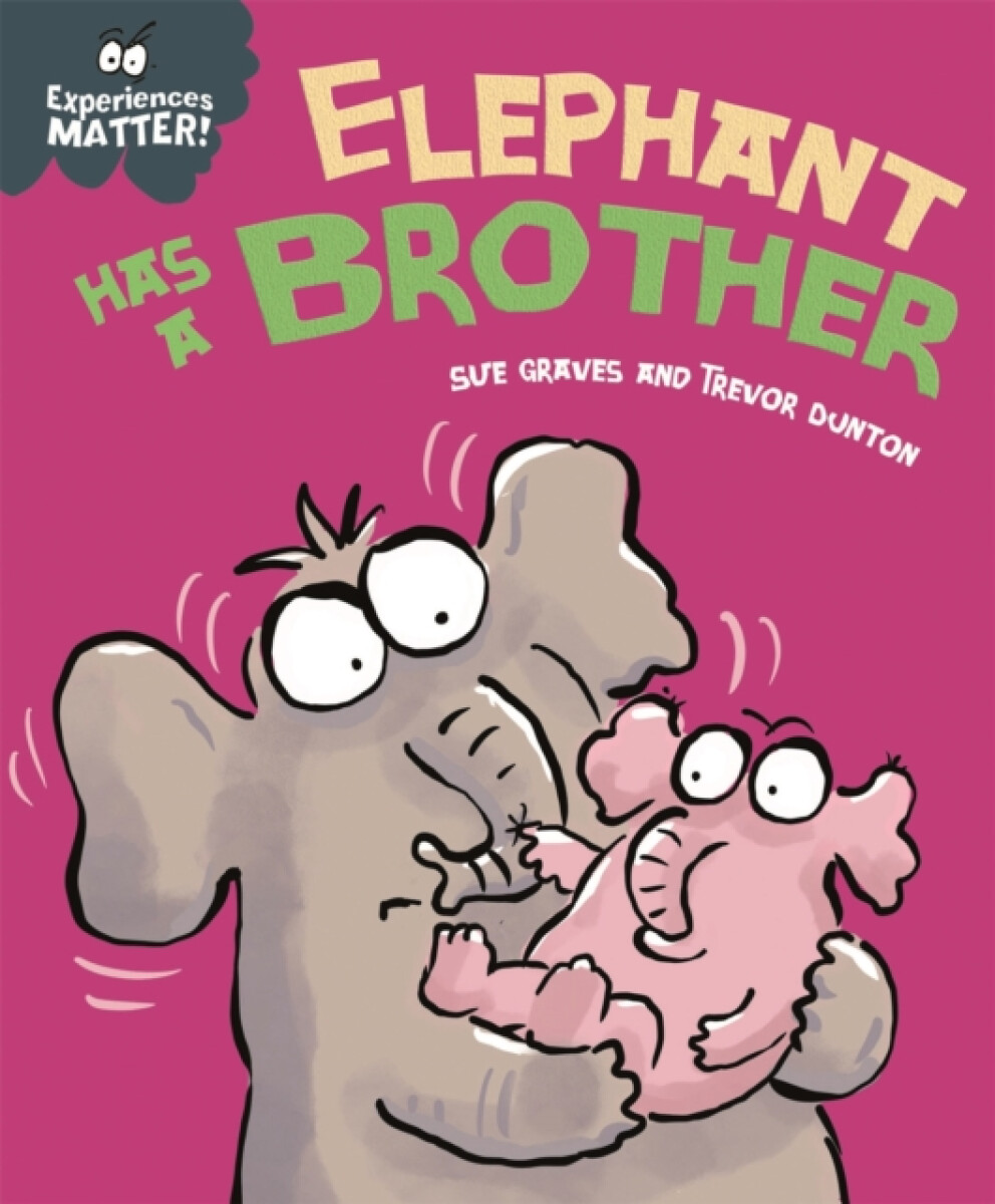 Kniha Experiences Matter: Elephant Has a Brother