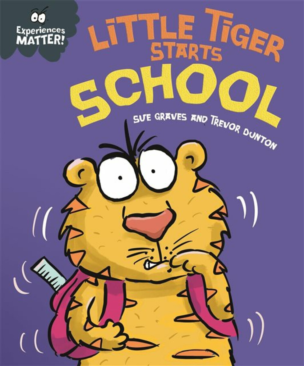 Kniha Experiences Matter: Little Tiger Starts School