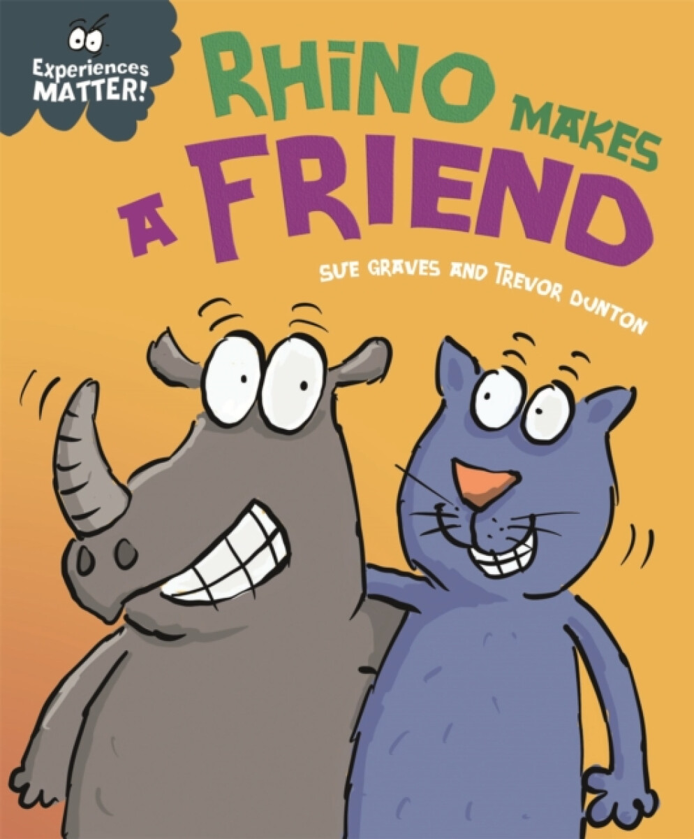 Kniha Experiences Matter: Rhino Makes a Friend