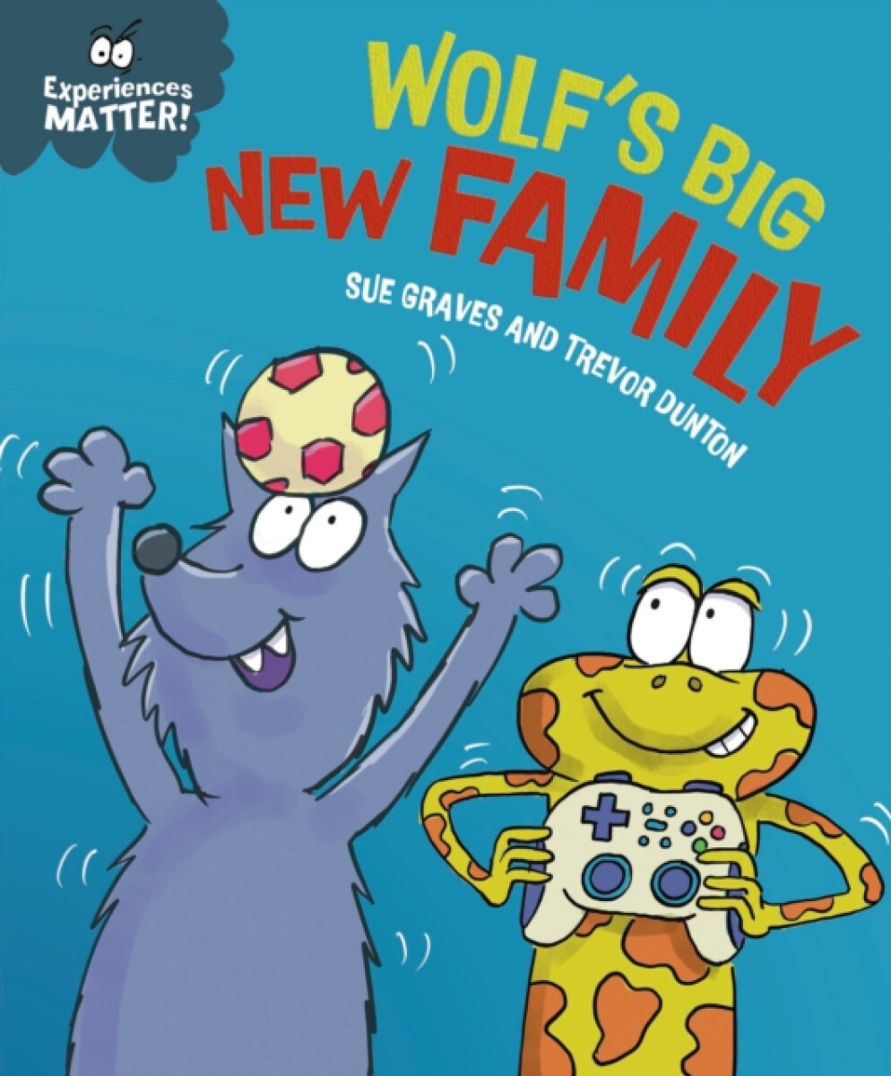 Kniha Experiences Matter: Wolf's Big New Family