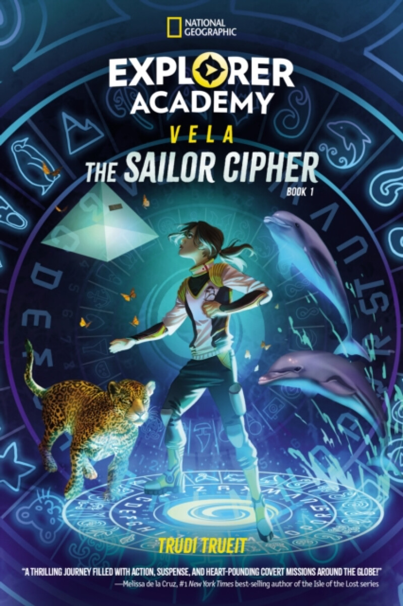Kniha Explorer Academy Vela: The Sailor Cipher (Book 1)