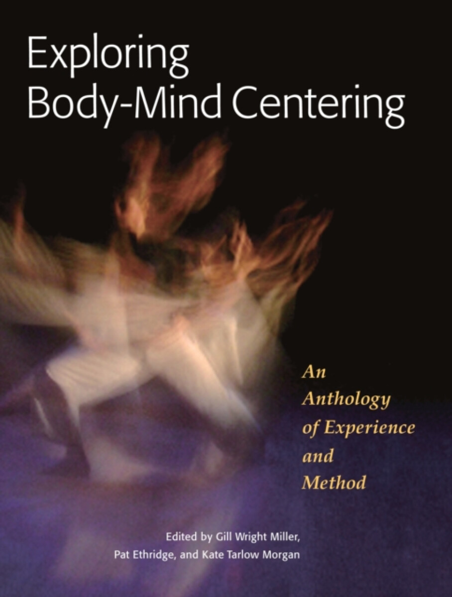 Levně Exploring Body-Mind Centering