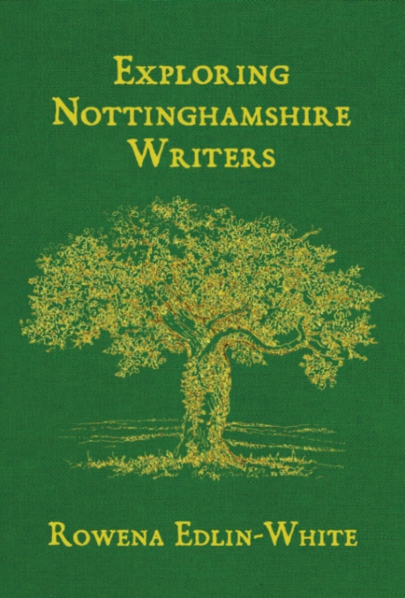 Kniha Exploring Nottinghamshire Writers