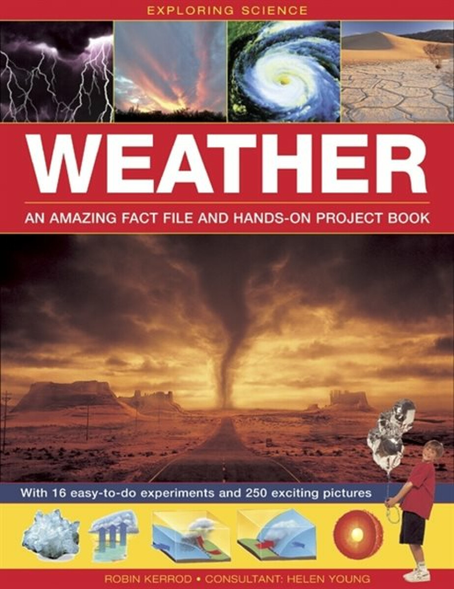 Kniha Exploring Science: Weather an Amazing Fact File and Hands-on Project Book