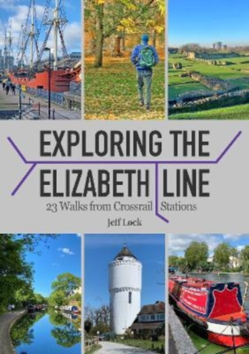 Kniha Exploring the Elizabeth Line