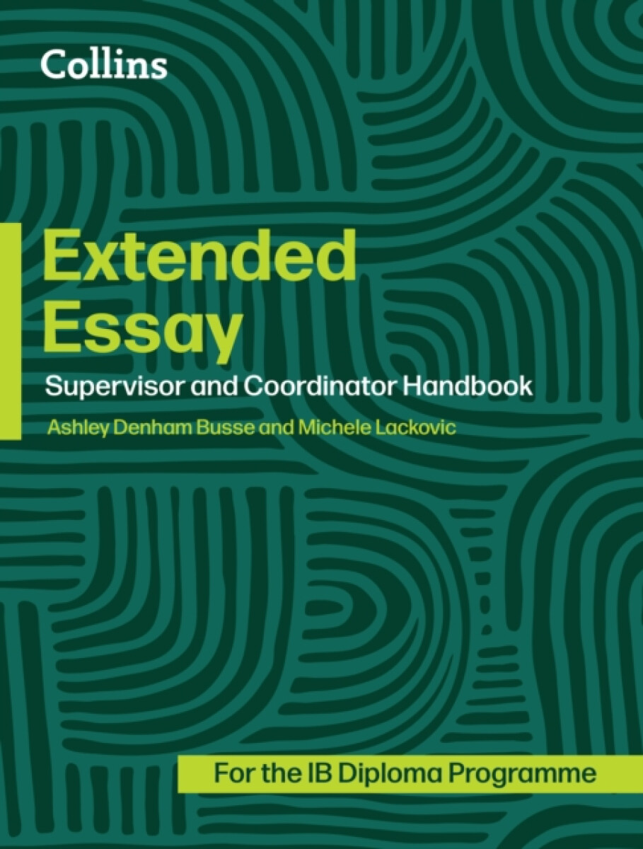 Kniha Extended Essay: Coordinator and Supervisor Handbook