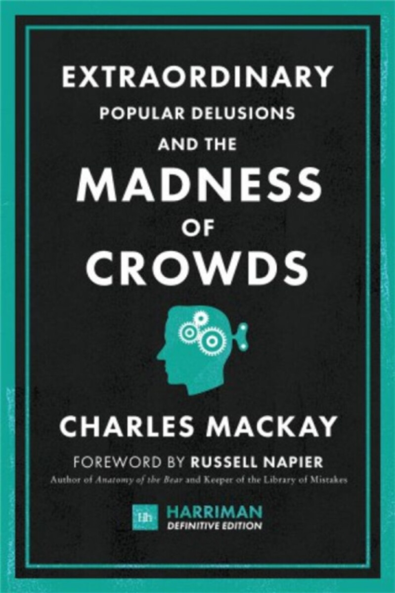 Kniha Extraordinary Popular Delusions and the Madness of Crowds (Harriman Definitive Editions)