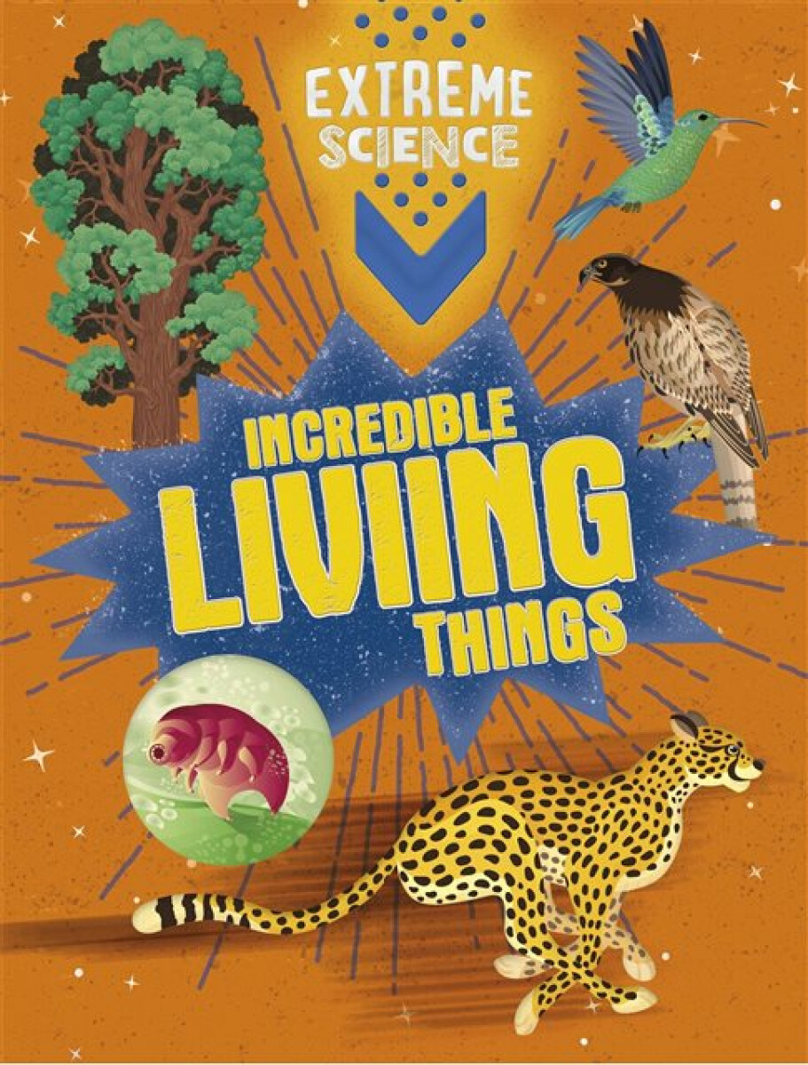 Kniha Extreme Science: Incredible Living Things