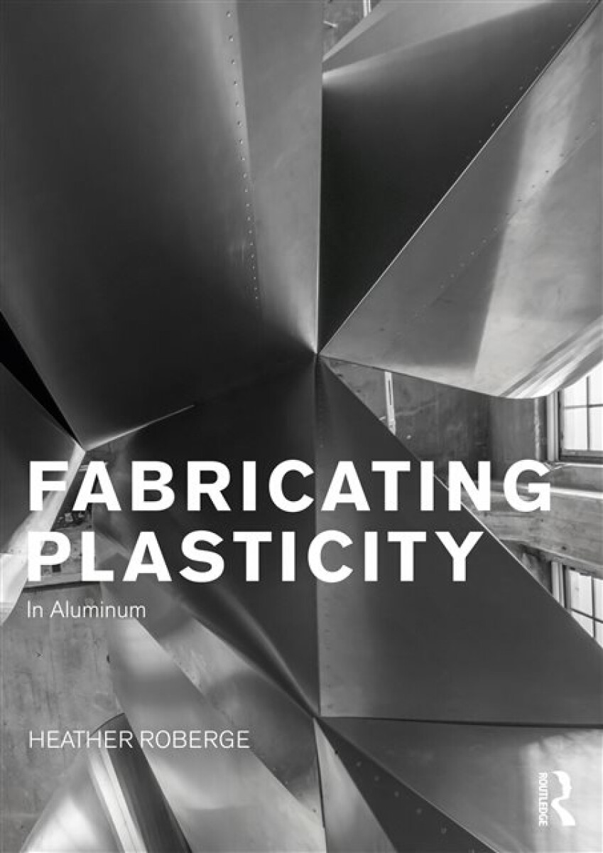 Kniha Fabricating Plasticity