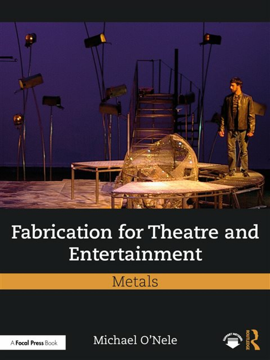 Kniha Fabrication for Theatre and Entertainment: Metals