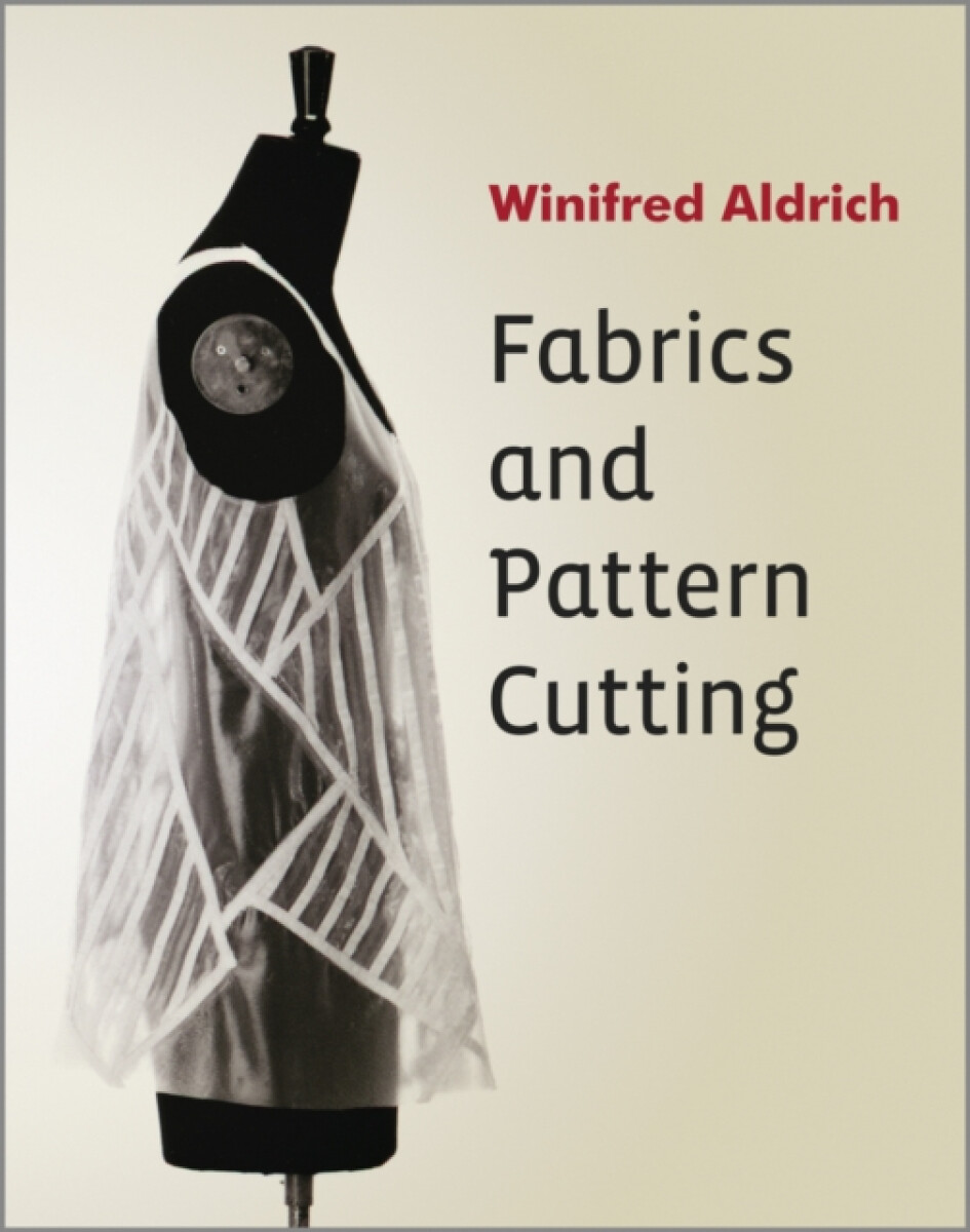 Kniha Fabrics and Pattern Cutting